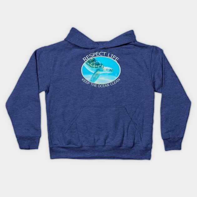 Respect Life, Keep The Ocean Clean Kids Hoodie by kimberlyjtphotoart